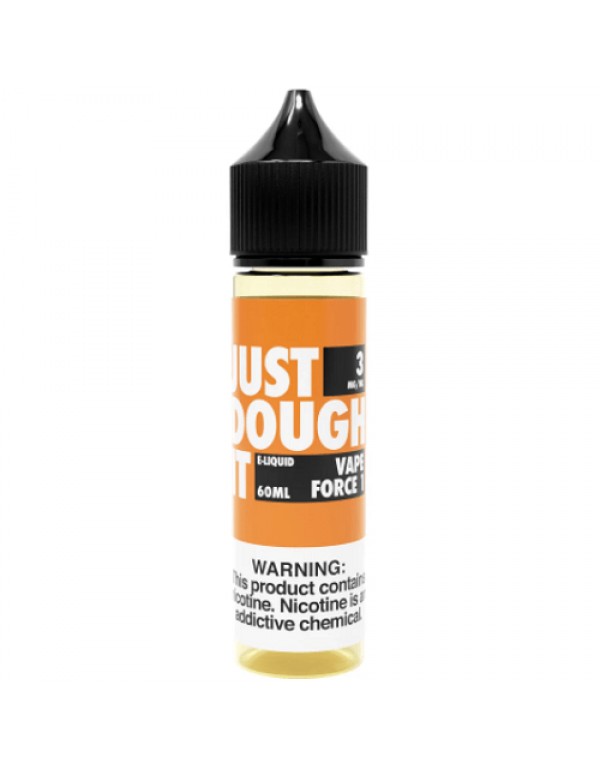 Vape Force 1 60ml Vape Juice - Just Dough It