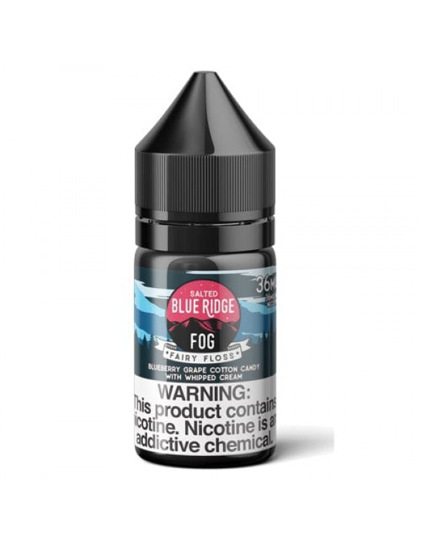 Fairy Floss 30ml Nic Salt Vape Juice - Blue Ridge Fog